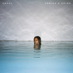 Amaal - Coming & Going