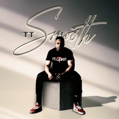 TT - Too Smooth [Official Audio]