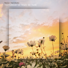 Confidence in What We Hope