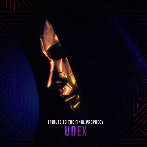 Udex - Tribute to the Final Prophecy (Original Mix)