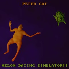 Melon Dating Simulator!!