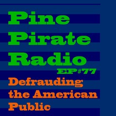 PPR77 - Defrauding The American Public