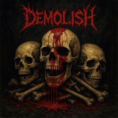 Demolish