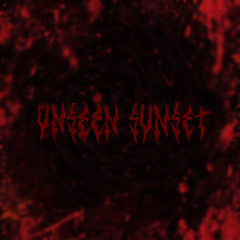 Unseen Sunset