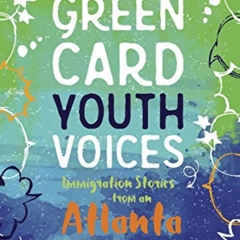 [READ] KINDLE 🎯 Immigration Stories from an Atlanta High School: Green Card Youth Vo