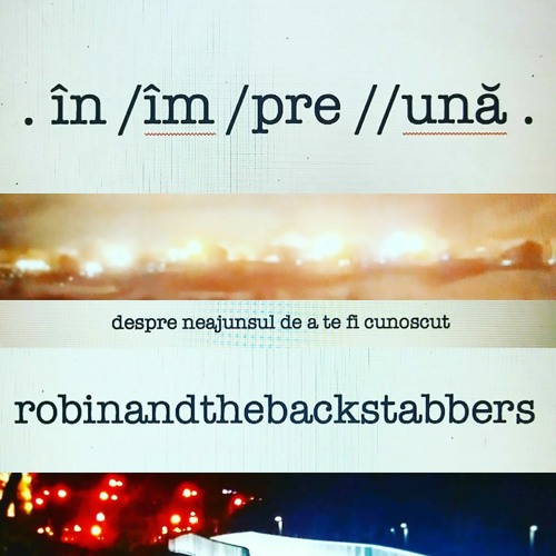 Robin and the Backstabbers -  . /în /îm /pre //ună .