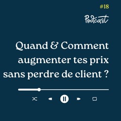 3 Minutes Pour Entreprendre #18 - Quand & Comment augmenter tes prix sans perdre de client