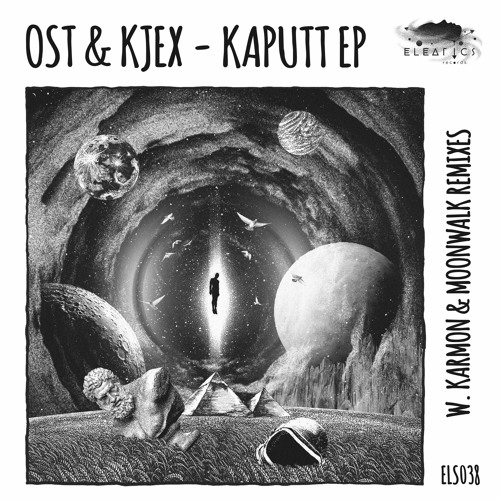 Ost & Kjex - Kaputt (Moonwalk Remix) [Eleatics Records]
