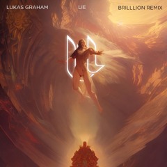 [Remastered]Lukas Graham - Lie / BrillLion Remix