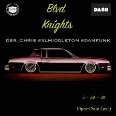 Blvd Knights Episode 10 w/ Dam Funk / DSR Chris / XL Middleton