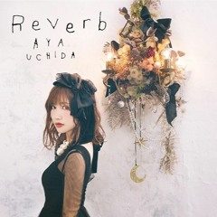 Aya Uchida - Reverb (Stereoberry Uplifting Bootleg)