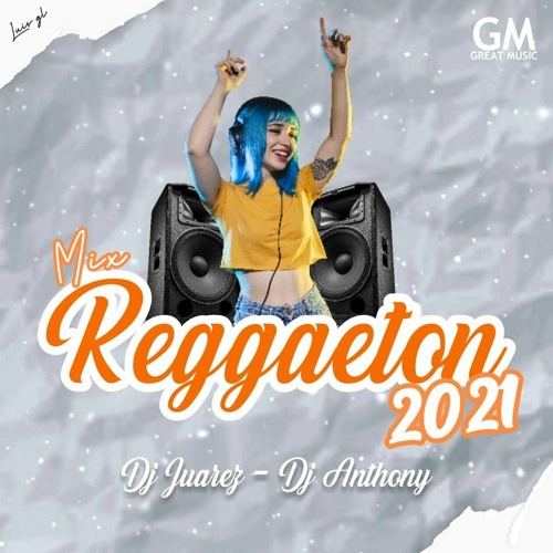 Stream Mix Reggaeton 2021 DJ JUAREZ FT DJ ANTHONY EVOLUTION .mp3 by DJ  JUAREZ | Listen online for free on SoundCloud
