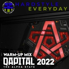TTT Hardstyle Everyday | Warm-Up Mix | Qapital 2022 | The Alpha State