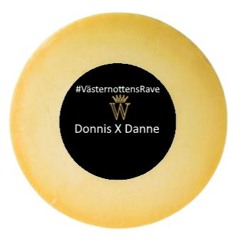 Donnis X Danne #VästerbottenRave Mix
