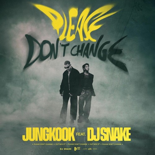 Jungkook ft. Dj Snake - Please Don't Change | Download