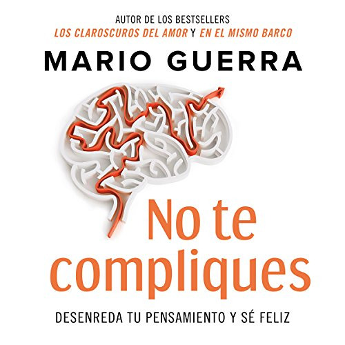 download EPUB 💚 No te compliques [Do Not Complicate Yourself] by  Mario Guerra,Mario