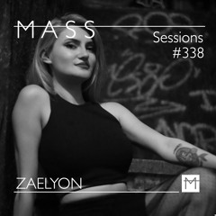 MASS Sessions #338 | ZAELYON
