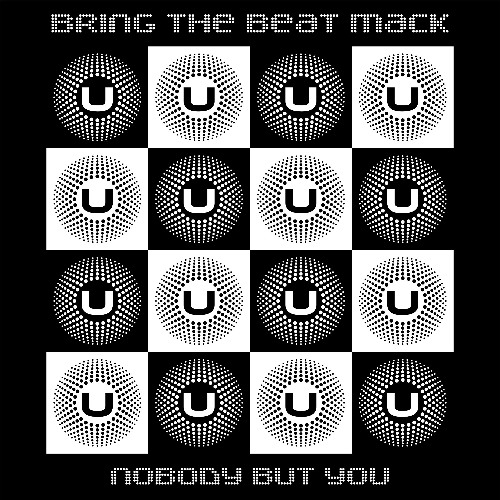 Bring The Beat Mack - Nobody But You