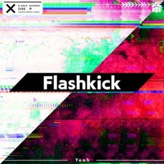 Flashkick, by Yooh [Juggernaut. Remix]