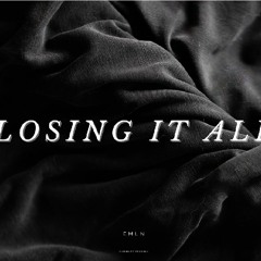 LOSING IT ALL - EMLN