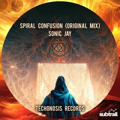 Premiere: Sonic Jay - Spiral Confusion (Original Mix) [Techgnosis Records]