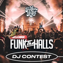 FunkinRight - Funk The Halls DJ Contest Mix Entry