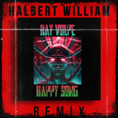 Ray Volpe - Happy Song (Halbert William Remix).wav