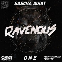 Sascha Audit - ONE (FortyTwo Remix CUT) [SOON ON RAVENOUS]
