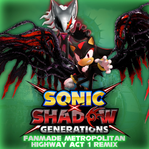 Sonic x Shadow Generations | Metropolitan Highway: Act 1 (Fanmade Remix)