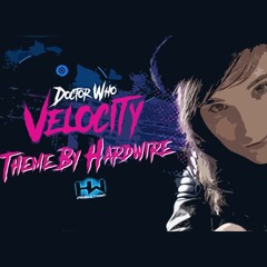 Doctor Who - Velocity - Full Theme