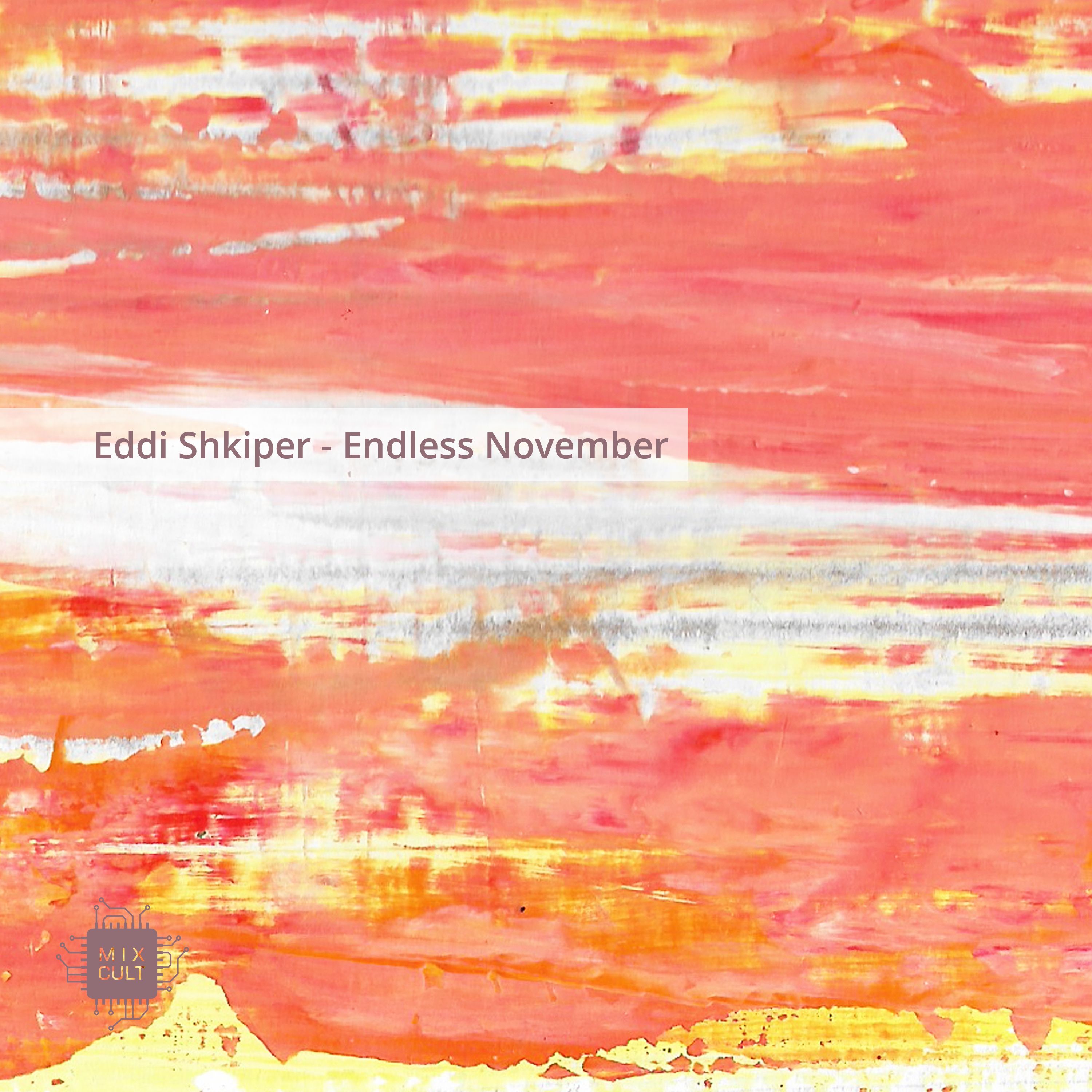 Tikiake PREMIERE:  Eddi Shkiper - Endless November [MCD075]