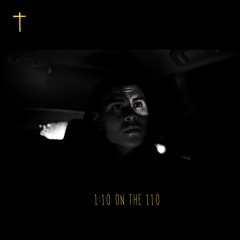 1:10 On The 110