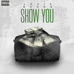 Louie BAGG$ x Show You (Official Audio)