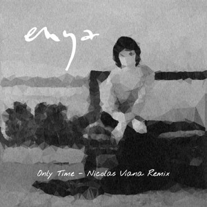 Enya - Only Time (Nicolas Viana Remix)