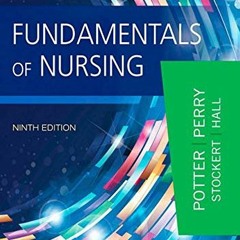 Get EPUB KINDLE PDF EBOOK Fundamentals of Nursing by  Patricia A. Potter RN  MSN  PhD  FAAN,Anne Gri