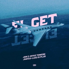 Jon Z, Jhayco, Myke Towers, Luigi 21 Plus - El Get