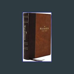#^DOWNLOAD ❤ NKJV, MacArthur Study Bible, 2nd Edition, Leathersoft, Brown, Comfort Print: Unleashi