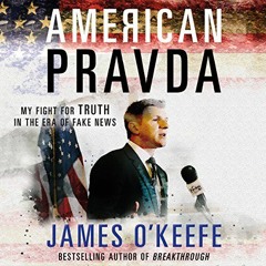 [Access] EPUB 📰 American Pravda: My Fight for Truth in the Era of Fake News by  Jame