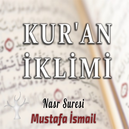 Nasr Suresi l Mustafa İsmail