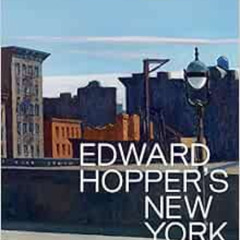 [READ] PDF 💚 Edward Hopper's New York by Kim Conaty,Kirsty Bell,Darby English,David