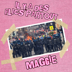 IL Y A DES FLICS PARTOUT - MAGGIE - [COVER]