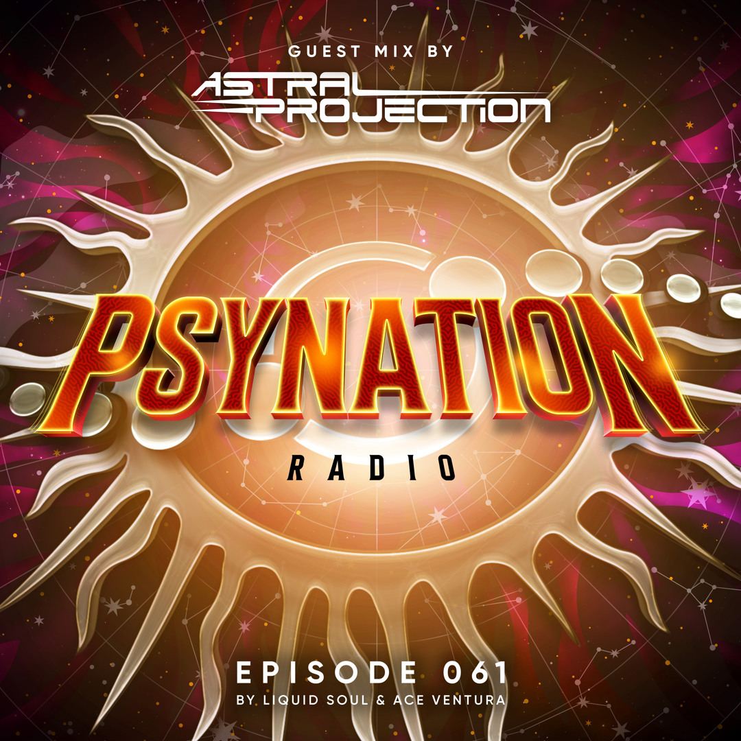Stream Psy-Nation Radio #061 - incl. Astral Projection Mix [Liquid Soul ...