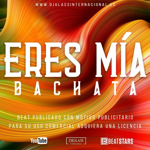 Stream Eres Mía - Romeo Santos | Type Beat | Bachata Instrumental 2021 by  DjGlass El Internacional | Listen online for free on SoundCloud