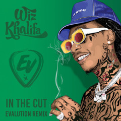 Wiz Khalifa - In The Cut (Evalution Remix) [FREE DL!]