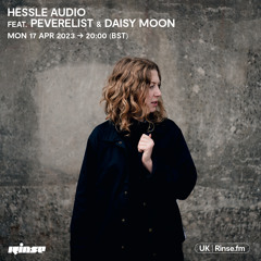 Hessle Audio feat. Peverelist and Daisy Moon - 17 April 2023