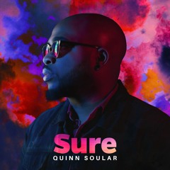Sure By Quinn Soular