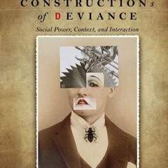 ❤read⚡ Constructions of Deviance: Social Power, Context, and Interaction