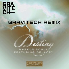 Markus Schulz Feat Delacey - Destiny (Gravitech Remix)-FREE DOWNLOAD!! MARRY XMAS
