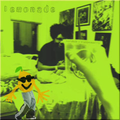 Lemonade (feat. bluddynosewilly X ChärÏnDäKärGöFär) (Prod. plucksunset)