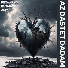 Az dastet dadam(featbvzmani&amy)